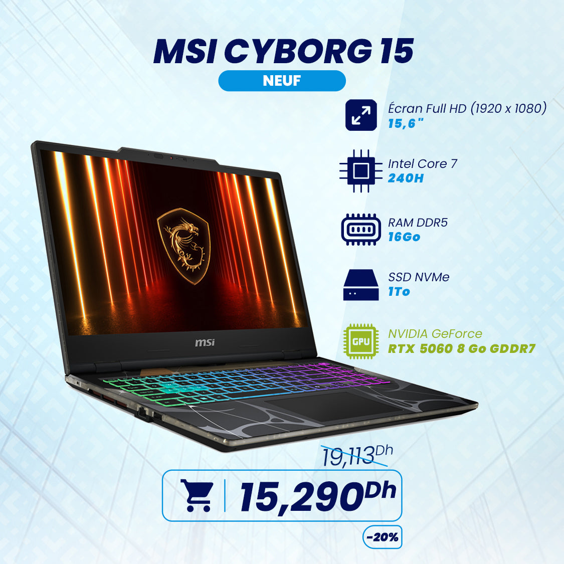 MSI CYBORG 15 Intel Core i7-240H NVIDIA GeForce RTX 5060 8G0 | Prix Ma