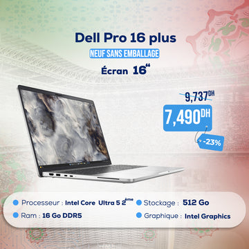 Dell Pro 16 plus Intel Core Ultra 5 235U 2ème Gen