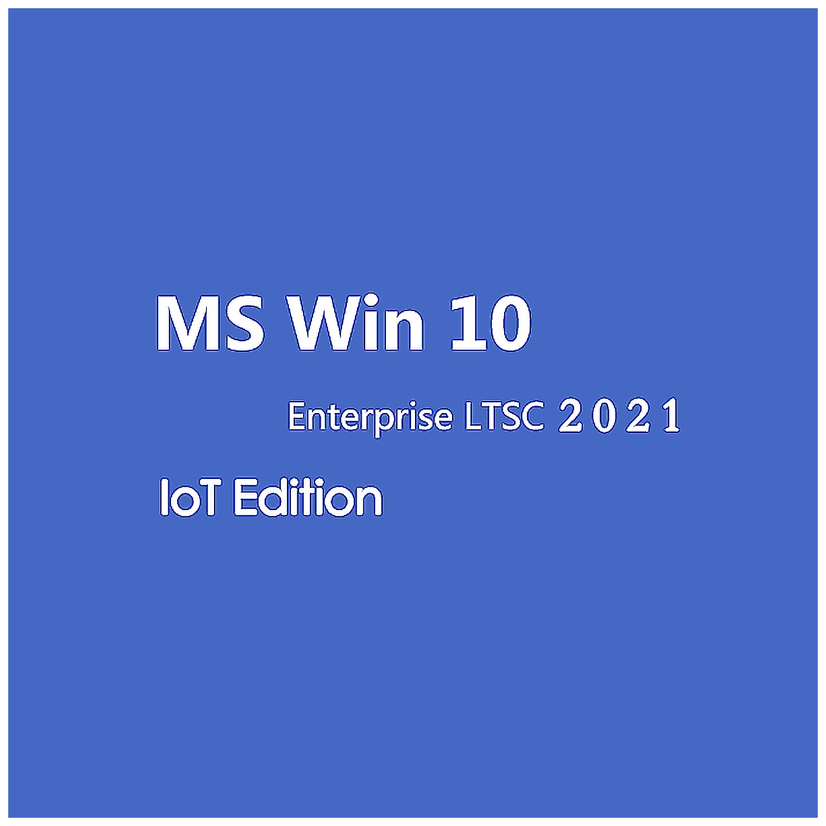 Microsoft Windows 10 Enterprise LTSC 2021 IoT Edition - Clés Officielles Boîte